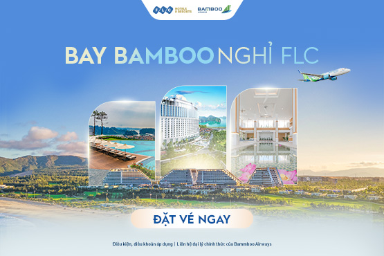 Combo Bay Bamboo – Nghỉ dưỡng FLC Combo Bay Bamboo – Nghỉ dưỡng FLC