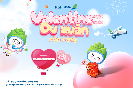 ưu đãi Valentine Bamboo Airways ưu đãi Valentine Bamboo Airways