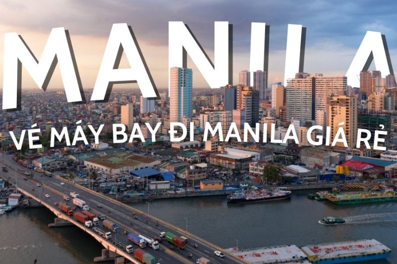 Một số mẹo săn v&eacute; Manila đi H&agrave; Nội gi&aacute; tốt