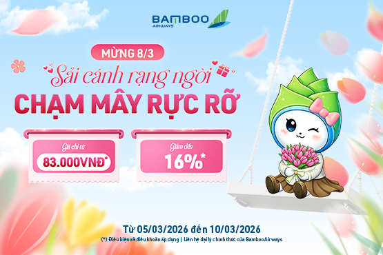 Bamboo Airways tung ưu đãi 8/3: Vé bay nội địa chỉ từ 83.000 VNĐ Bamboo Airways tung ưu đãi 8/3: Vé bay nội địa chỉ từ 83.000 VNĐ